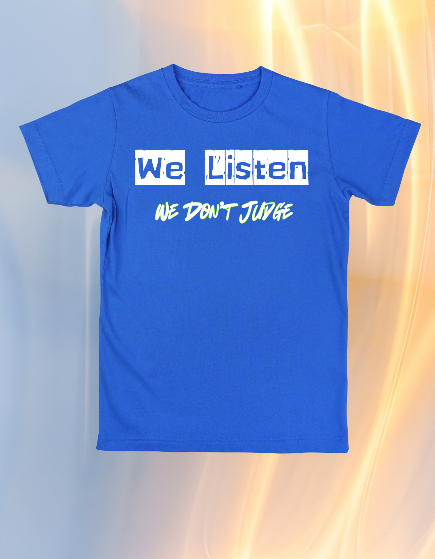 We Listen We Don't Judge T-Shirt